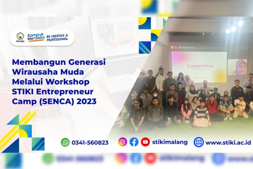 Membangun Generasi Wirausaha Muda Melalui Workshop STIKI Entrepreneur Camp (SENCA) 2023
