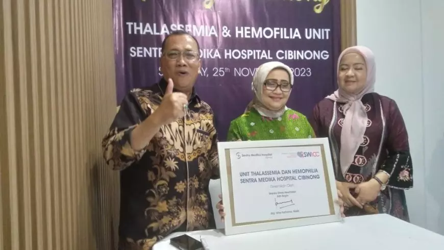 Komitmen Sentra Medika Hospital Cibinong Hadirkan Unit Thalassemia dan Hemofilia Bagi Masyarakat