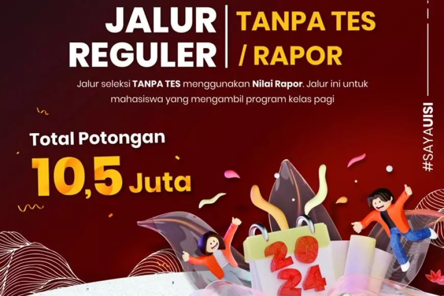 UISI Buka Jalur Seleksi TANPA TES Menggunakan Nilai Rapor