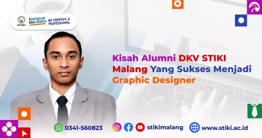 Kisah Alumni DKV STIKI Malang Yang Sukses Menjadi Graphic Designer