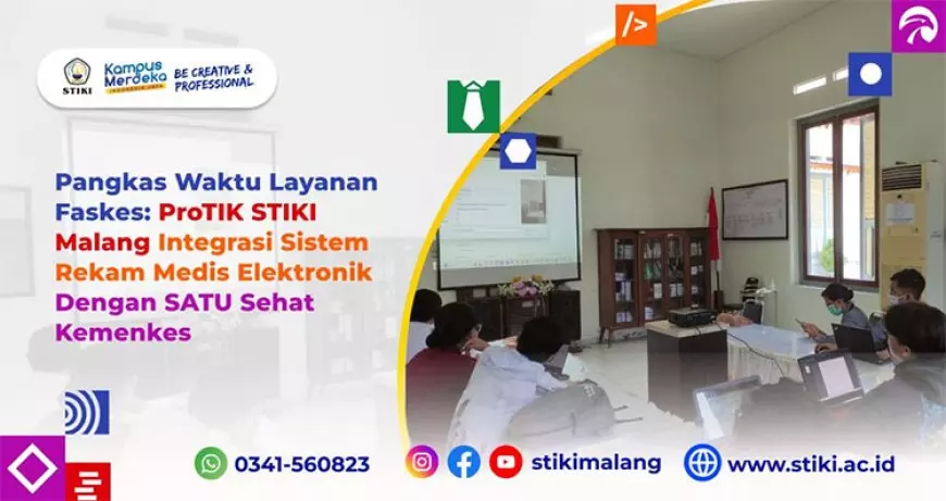 ProTIK STIKI Malang Integrasi Sistem Rekam Medis Elektronik dengan SATU Sehat Kemenkes