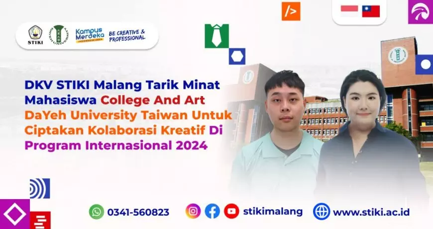 DKV STIKI Malang Tarik Minat Mahasiswa College and Art DaYeh University Taiwan untuk Ciptakan Kolaborasi Kreatif di Program Internasional 2024