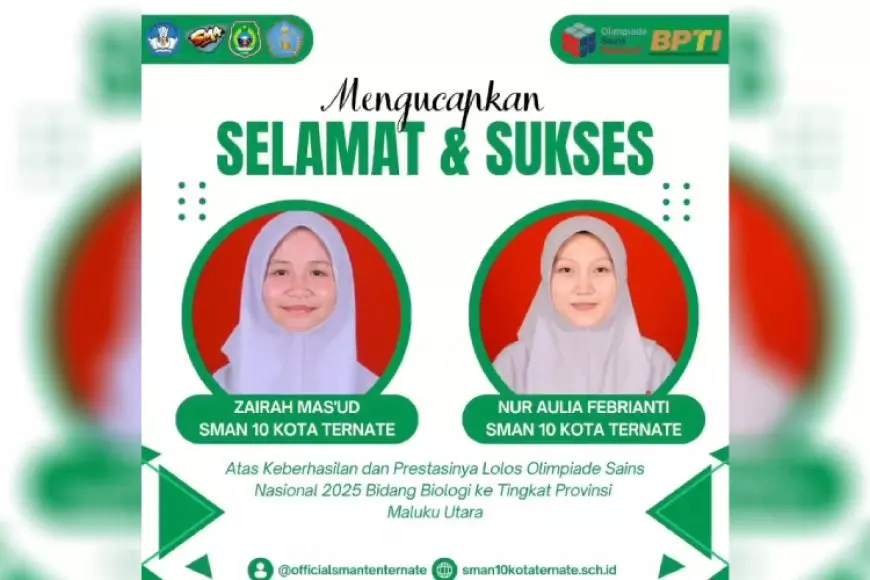 Olimpiade Sains Nasional 2025 Bidang Biologi, Dua Siswi SMAN 10 Kota Ternate Melaju ke Tingkat Provinsi