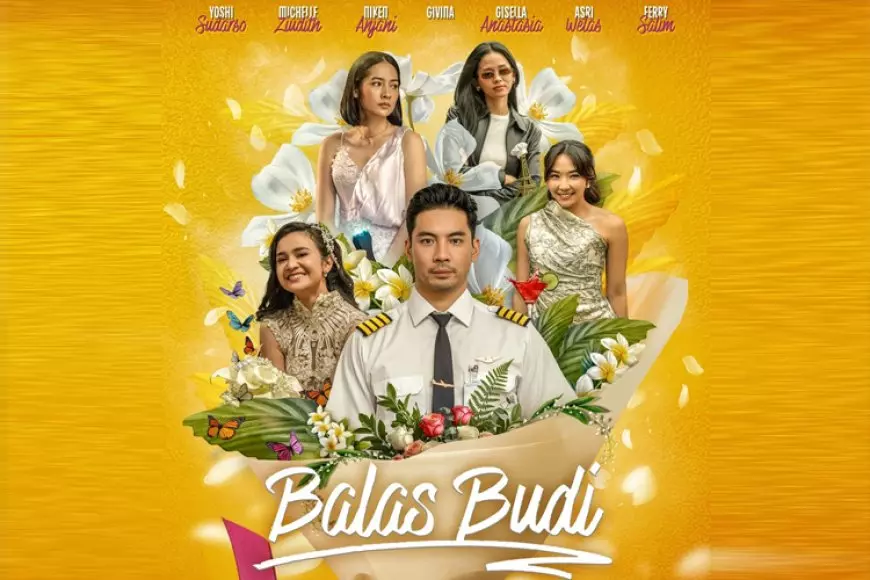 Film 'Balas Budi', Sajikan Drama Romansa dan Aksi Balas Dendam Empat Wanita Korban Penipuan