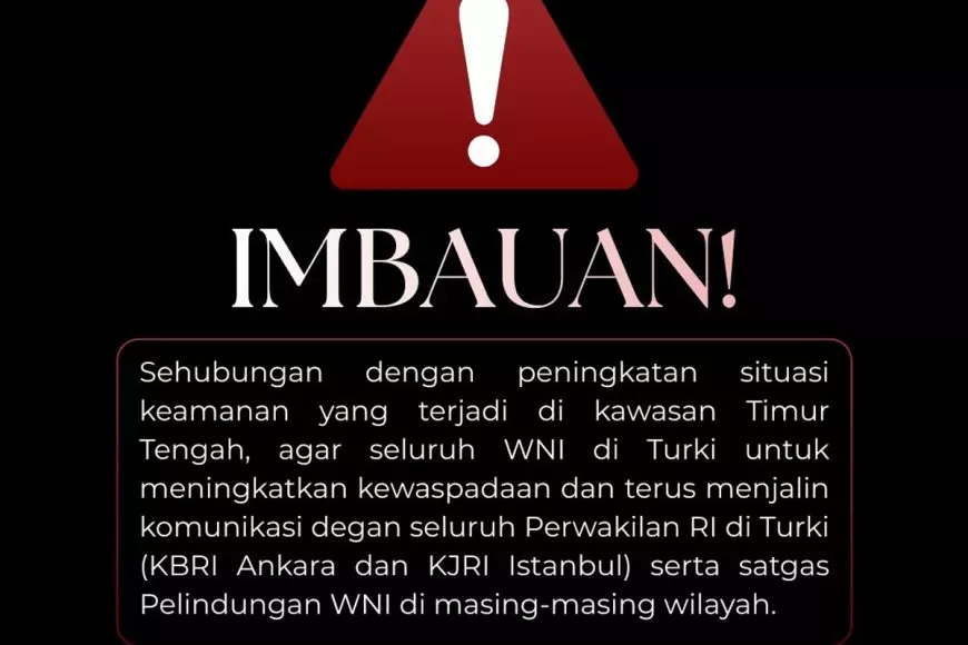 Timur Tengah Memanas, KBRI Ankara Minta WNI di Turki Waspada