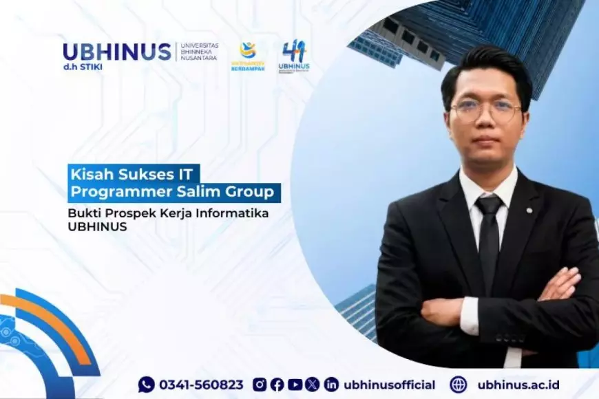Kisah Sukses IT Programmer Salim Group, Bukti Prospek Kerja Informatika UBHINUS